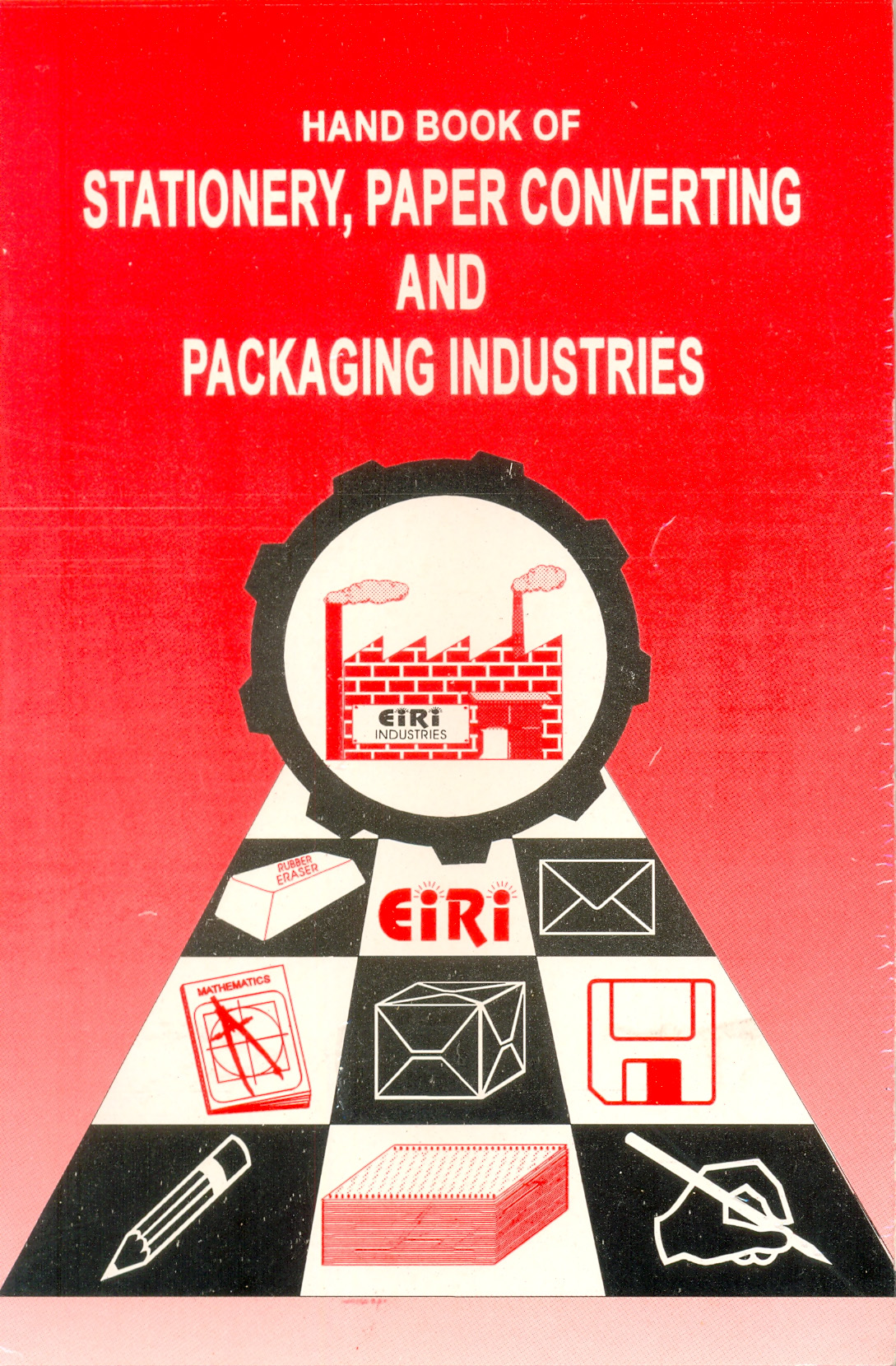 hand book of stationery, paper converting and packaging industries